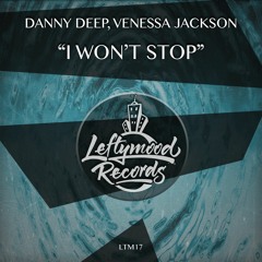 Danny Deep, Venessa Jackson - I Won't Stop (Original Mix)