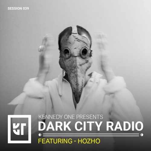 Dark City Radio EP 039 (ft. Hozho)