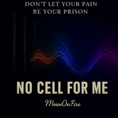 No Cell For Me