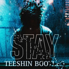 STAY (JUSTIN BIEBER, THE LAROI KID) - TEESHIN BOOTLEG (Extended Mix)