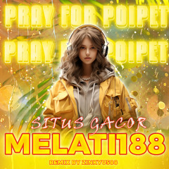 MANYAO PRAY FOR POIPET BANJIR #MELATI188
