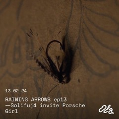 RAINING ARROWS ep13 ⏤ Solifuj4 invite Porsche Girl