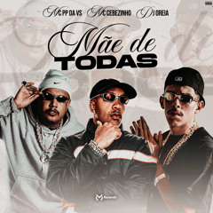 Mãe de Todas (feat. MC Cebezinho)