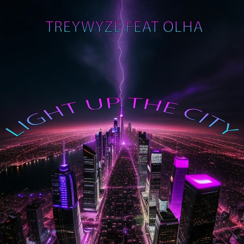 TREYWYZE feat OLHA - LIGHT UP THE CITY