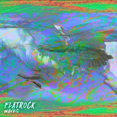 Flatrock - Waves (Original Mix)