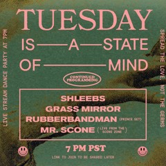 Live @ Tuesday is a State of Mind 2020