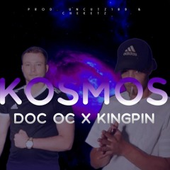 Kosmos - Doc Oc & Kingpin (Kosmos 2023) Prod. By Uncutz 189 & Cheketz