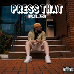 Press That (feat. EZD)