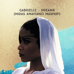 Gabrielle - Dreams (Midas Amapiano Mashup)