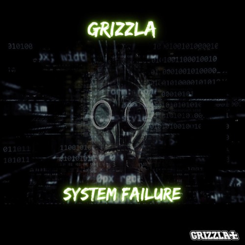 GRIZZLA - SYSTEM FAILURE (FREE D/L)