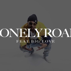 Cutthroat Mode - Lonely Road Ft Big Love