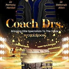 [Free] EBOOK 📧 Coach Drs.: Bringing Elite Specialists To the Table by  Dr. Deborah A