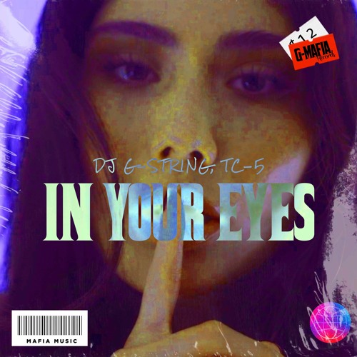 DJ G - String, Tc - 5 - In Your Eyes (Original Mix)[G-MAFIA RECORDS]