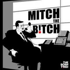 Mitch The Bitch]