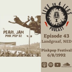 Episode 43: Pinkpop Festival - 6/8/92