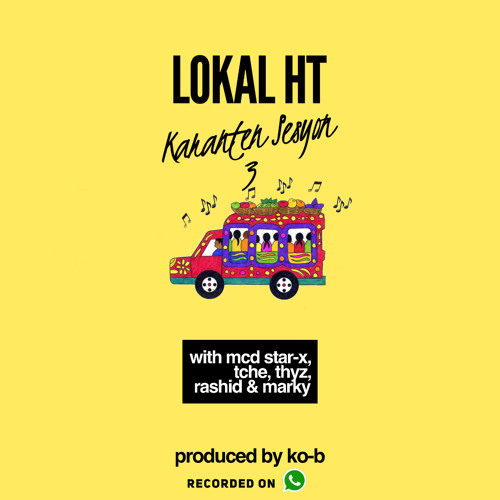 “La Camionette” (with MCD Star-X, Tche, Thyz, Rashid & Marky)(Prod. by Ko-B)[RECORDED ON WHATSAPP]