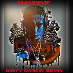 Mandime - Dirty Dancing Remix
