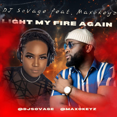 Feat. MaxoKeyz - Light My Fire Again Konpa Remix