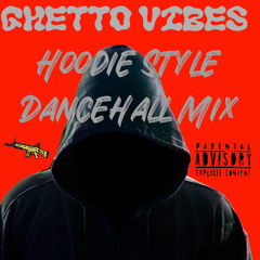 Hoodie Style Dancehall Mix