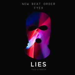 New Beat Order & Fyex - Lies