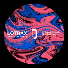 Premiere : Lotrax - Midnight Walk [LIA001]