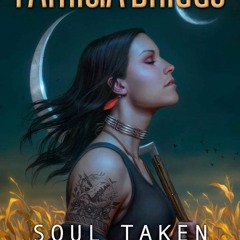 [Download Book] Soul Taken (Mercy Thompson, #13) - Patricia Briggs