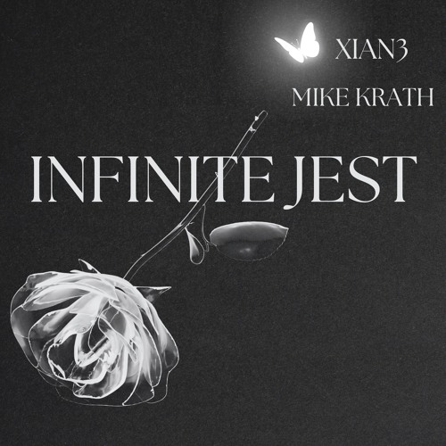 Infinite Jest (feat Xian3)