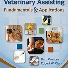 [READ] KINDLE PDF EBOOK EPUB Veterinary Assisting Fundamentals & Applications (Veterinary Technology