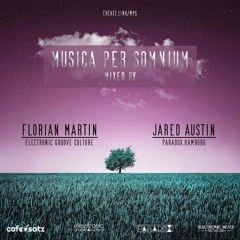 Musica per somnium (mixed by Florian Martin & Jared Austin)