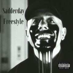 Sadderday Freestyle
