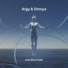 Argy & Omnya- Aria (Shadi Edit)
