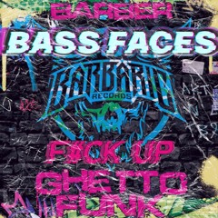 Barber - GHETTO FUNK - BassFaces Fuck Up