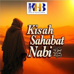 Kisah Sahabat Nabi ﷺ Ke - 8 - Sa'ad Bin Abi Waqqash رضي الله عنه