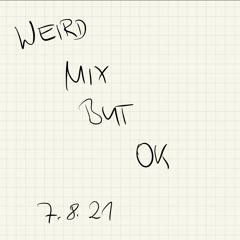 Weird Mix But Ok