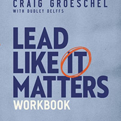 VIEW PDF 🎯 Lead Like It Matters Workbook: Seven Leadership Principles for a Church T