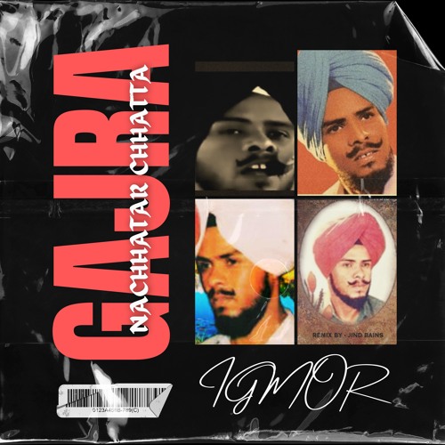 GAJRA (Remix)- Nachhatar Chhatta x IGMOR