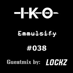 Emmulsify Podcast #038 [Lockz Guest Mix] (Hard Techno)