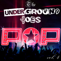 The Underground Goes Pop vol. 4
