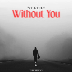 Without You (prod.JpBeatz)