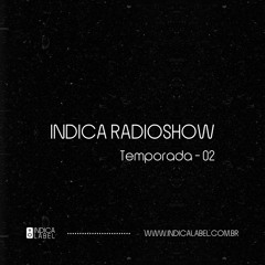 Índica Radioshow 2° Temporada