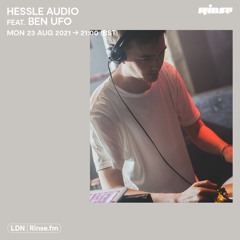 Hessle Audio feat. Ben UFO - 23 August 2021