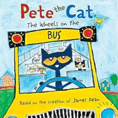 download EPUB 📗 Pete the Cat: The Wheels on the Bus by James Dean,Kimberly Dean EBOO