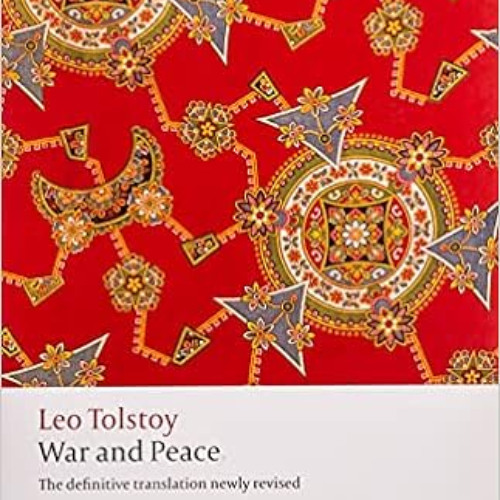 FREE EPUB 📑 War and Peace (Oxford World's Classics) by Leo TolstoyLouise and Aylmer