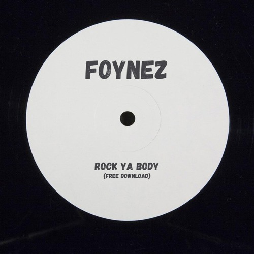 Foynez - Rock Ya Body (FREE DOWNLOAD)