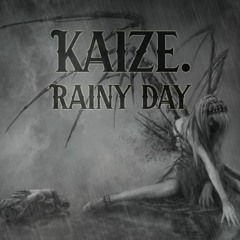 Kaize. - Rainy Day