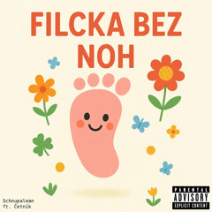 FILCKA BEZ NOH ft. Četník
