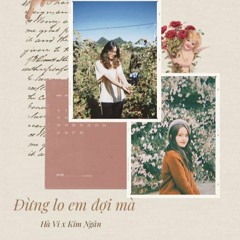 ĐỪNG LO EM ĐỢI MÀ (COVER) - R.A.S KIM NGÂN x R.A.S HÀ VI