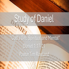 "God's Gift: Spiritual and Mental" by Pastor Tim Rowland