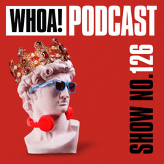 Whoa! Promo Podcast 0126 (With PLMBWILD Guest Mix)