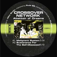 PREMIERE #946 | Crossover Network - Sustenance For The Self-Obsessed [Rotterdam Electronix] 2020